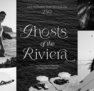 GHOSTS OF THE RIVIERA // 250 Pics