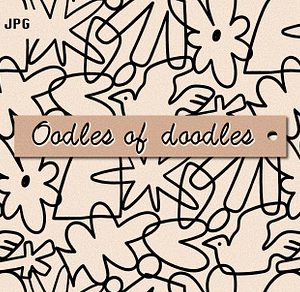 Oodles of doodles