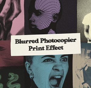 Blurred Photocopier Print Effect